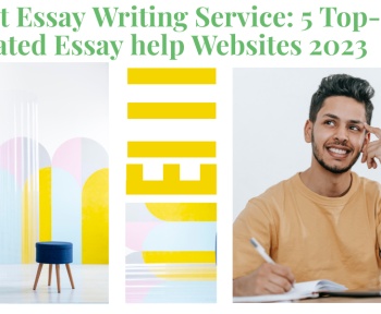 Best Essay Writing Service: 5 Highly Recommended Essay Help Websites in 2023